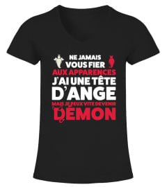 T-Shirt Drole Humour Femme - Ne jamais vous fier aux apparences j'ai une tête d'ange mais je peux vite devenir démon !