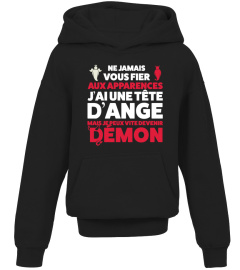 T-Shirt Drole Humour Femme - Ne jamais vous fier aux apparences j'ai une tête d'ange mais je peux vite devenir démon !