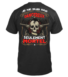 T-Shirt Drole Homme Humour - Je ne suis pas dangereux seulement mortel !