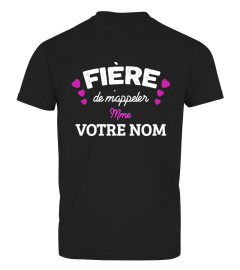 Fière de m'appeler madame xxx (personnalisable)