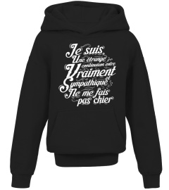 T-Shirt Drole Humour Femme - Je suis une étrange combinaison entre vraiment sympathique et ne me fais pas chier !