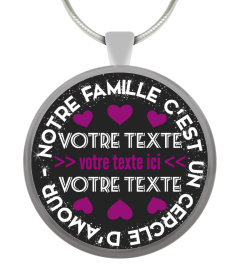 Personnalisable : Pendentif Bijou Notre famille c'est un cercle d'amour + "votre texte" | Cadeau T-Collector®