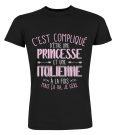 C'est compliqué d'être une princesse et une italienne à la fois mais ça va, je gère | Cadeau T-Collector®