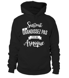 SURTOUT NE GRANDISSEZ PAS - FEMME