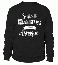 SURTOUT NE GRANDISSEZ PAS - FEMME