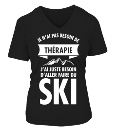 Je n'ai pas besoin de thérapie j'ai juste besoin d'aller faire du ski - FEMME | Cadeau T-Collector®