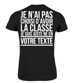 JE N'AI PAS CHOISI D'AVOIR LA CLASSE JE SUIS JUSTE NÉ EN XXX