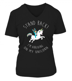 Stand back! I'm arriving on my unicorn