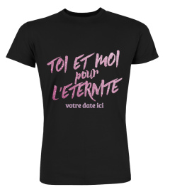 [PROMOTION] TOI ET MOI POUR L'ÉTERNITÉ + DATE