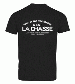 Tout ce qui m'intéresse c'est la Chasse... Puis peut-être 3 personnes et la bière | Cadeau T-Collector®