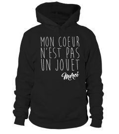 MON COEUR N'EST PAS UN JOUET MERCI