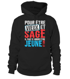 Pour être vieux et sage il faut d'abord être jeune et con