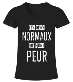 T-Shirt Drole Humour Femme - Les gens normaux me font peur