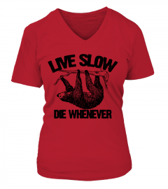 live slow die whenever tshirt