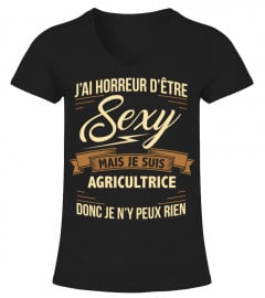 J'ai horreur d'être sexy mais je suis agricultrice donc je n'y peux rien | Cadeau T-Collector®
