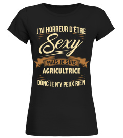 J'ai horreur d'être sexy mais je suis agricultrice donc je n'y peux rien | Cadeau T-Collector®