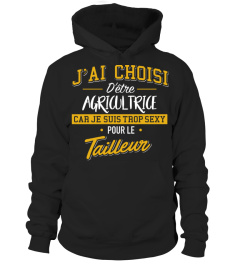 J'ai choisi d'être agricultrice car je suis trop sexy pour le tailleur | Cadeau T-Collector®