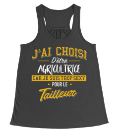 J'ai choisi d'être agricultrice car je suis trop sexy pour le tailleur | Cadeau T-Collector®