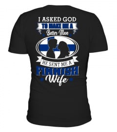 God sent me a Finnish  Wife Shirt