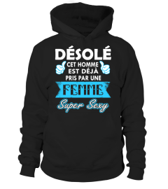 DESOLE CET HOMME EST DEJA PRIS PAR UNE FEMME  SUPER SEXY T-SHIRT