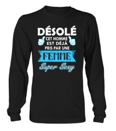 DESOLE CET HOMME EST DEJA PRIS PAR UNE FEMME  SUPER SEXY T-SHIRT