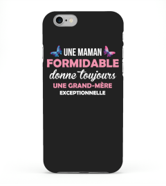 Coque Téléphone Une Maman formidable donne toujours une grand-mère exceptionnelle | Cadeau T-Collector®