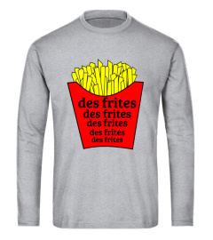 DES FRITES !!!!