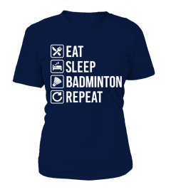 Badminton Eat Sleep Repeat T Shirt 