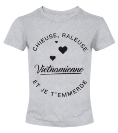 T-shirt Vietnamienne  Chieuse, raleuse