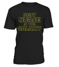 BEST NURSE IN THE GALAXY FUNNY NURSE TSHIRT, RN GIFT SHIRT