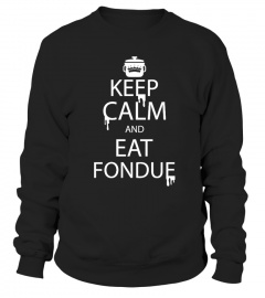 Keep Calm and Eat Fondue