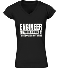 Engineer I'm Not Arguing TShirt- Cool