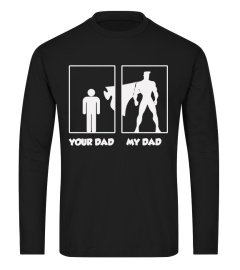 My Dad Your Dad Shirt Funny Superhero