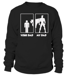 My Dad Your Dad Shirt Funny Superhero