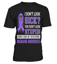 I-Don't-Look-Sick-Migraine-Awareness--T-shirt