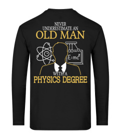 Old man with a Physics Degree!