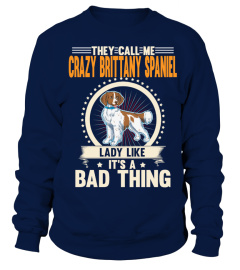 Crazy Brittany Spaniel Lady Like