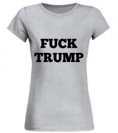 FUCK TRUMP shirt 