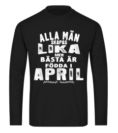 ALLA MAN SKAPAS LIKA MEN DE BASTA AR FODDA I APRIL T-SHIRT