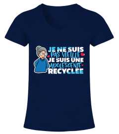 TSHIRT MÈRE GRAND MÈRE JE NE SUIS PAS VIEILLE JE SUIS UNE ADOLESCENTE RECYCLÉE