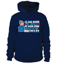 TSHIRT MÈRE GRAND MÈRE JE NE SUIS PAS VIEILLE JE SUIS UNE ADOLESCENTE RECYCLÉE