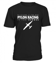 PYLON RACING IS FOR HEROES