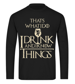 I Drink And I Know Thing