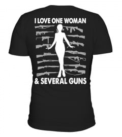 I Love One Woman Several Guns t shirt