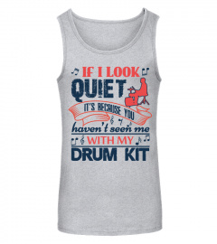 Drum Kit - If I look Quiet