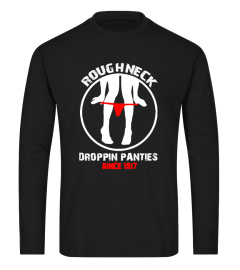 ROUGHNECK - DROPPIN PANTIES!