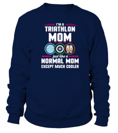 A Triathlon Mom Just Like A Normal   Triathlete  T Shirt