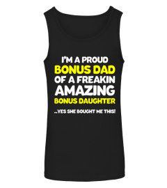 Funny Bonus Dad Shirt Fathers Day Gift Stepdaughter Stepdad - Limited Edition