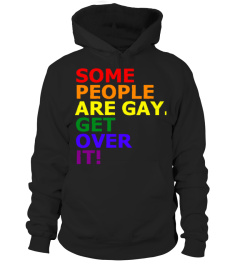 LGBT - SOME PEOPLE ARE GAY GET OVER IT