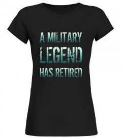A Military Legend Has Retired Vet Gift T-shirt Distressed